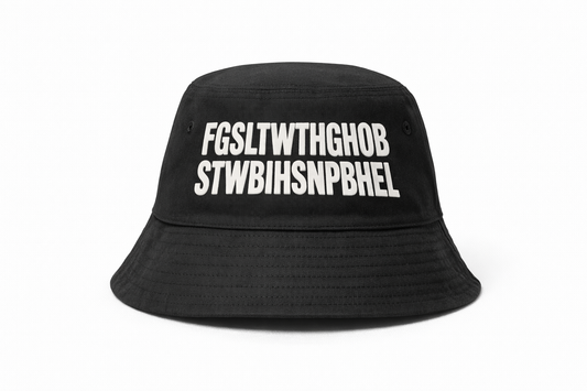FGSLTW - Bucket Hat